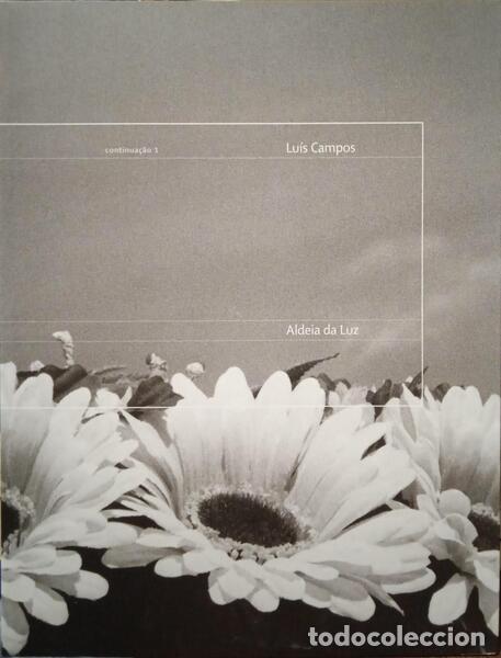 Libros: CAMPOS. (Lu&iacute;s) - ALDEIA DA LUZ. - Foto 1