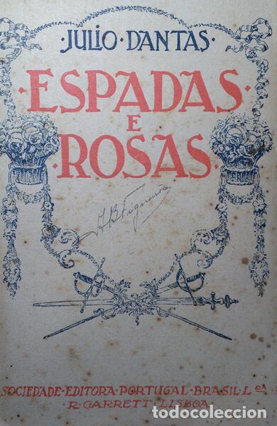 Libros: DANTAS. (J&uacute;lio) - ESPADAS E ROSAS. - Foto 1