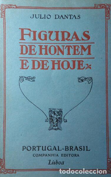 Libros: DANTAS. (J&uacute;lio) - FIGURAS DE ONTEM E DE HOJE. - Foto 1