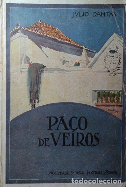 Libros: DANTAS. (J&uacute;lio) - PA&Ccedil;O DE VEIROS. - Foto 1
