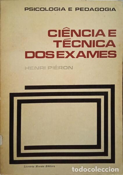 Libros: PI&Eacute;RON. (Henri) - CI&Ecirc;NCIA E T&Eacute;CNICA DOS EXAMES. - Foto 1