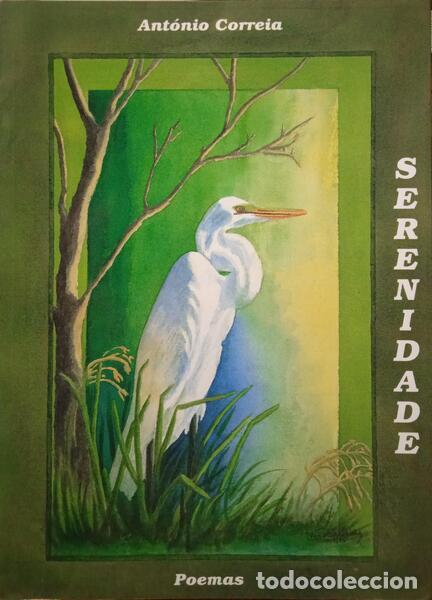 Libros: CORREIA. (Ant&oacute;nio) - SERENIDADE. - Foto 1