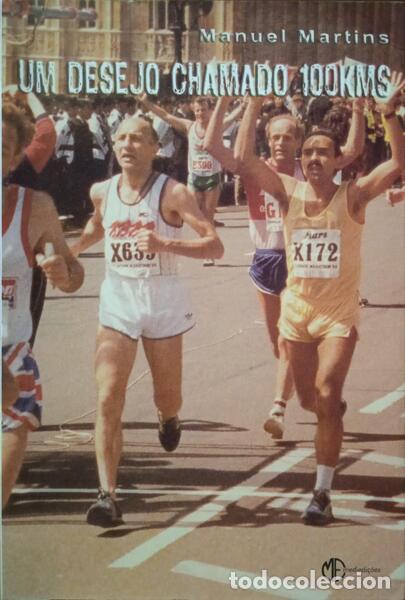 Libros: MARTINS. (Manuel) - UM DESEJO CHAMADO 100 KM. [2.&ordf; EDI&Ccedil;&Atilde;O] - Foto 1