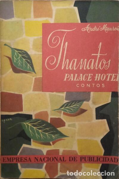 Libros: MAUROIS. (Andr&eacute;) - THANATOS, PALACE HOTEL. - Foto 1