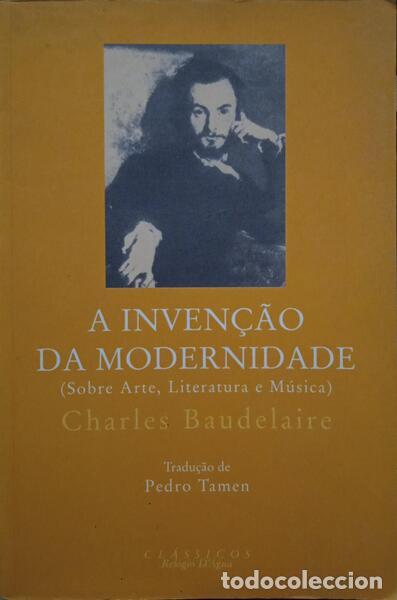 Libros: BAUDELAIRE. (Charles) - A INVEN&Ccedil;&Atilde;O DA MODERNIDADE. - Foto 1