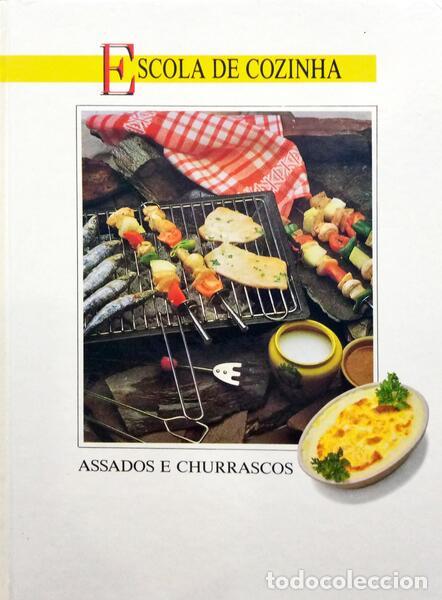Libri di seconda mano: ESCOLA DE COZINHA: ASSADOS E CHURRASCOS.