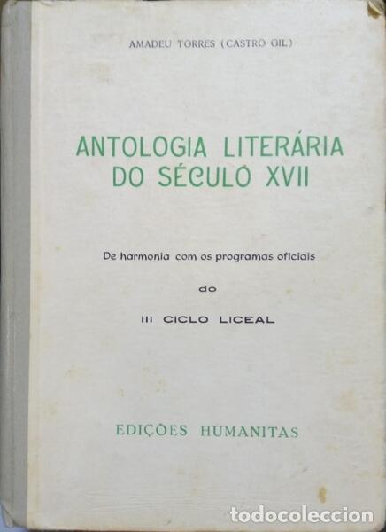 Libros: TORRES. (Amadeu) - ANTOLOGIA LITER&Aacute;RIA DO S&Eacute;CULO XVII. - Foto 1