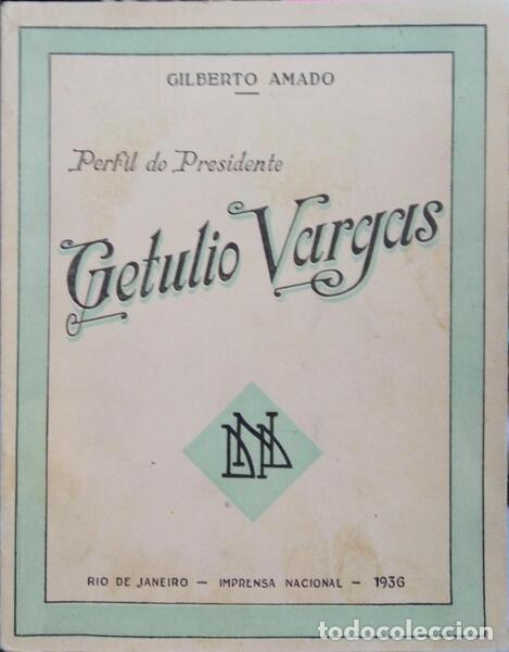 Libros: AMADO. (Gilberto) - PERFIL DO PRESIDENTE GETULIO VARGAS. - Foto 1