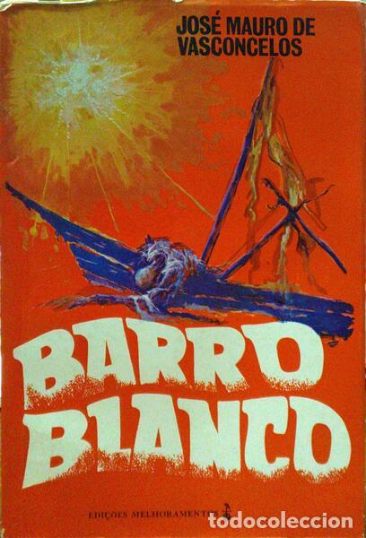Libros: VASCONCELOS. (Jos&eacute; Mauro de) - BARRO BLANCO. [10.&ordf; EDI&Ccedil;&Atilde;O] - Foto 1