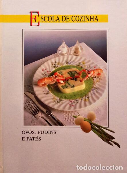 Libri di seconda mano: ESCOLA DE COZINHA: OVOS, PUDINS E PAT&Eacute;S.