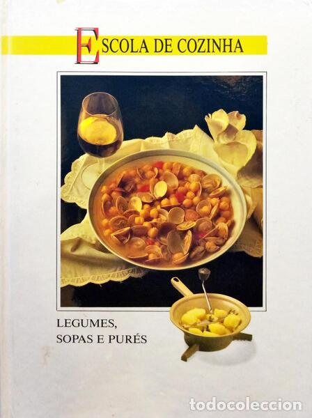 Libri di seconda mano: ESCOLA DE COZINHA: LEGUMES, SOPAS E PUR&Eacute;S.