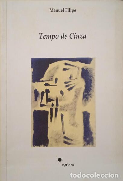 Libros: FILIPE. (Manuel) - TEMPO DE CINZA. - Foto 1