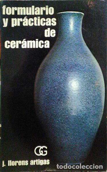 Libros: LLORENS ARTIGAS. (Jos&eacute;) - FORMULARIO Y PR&Aacute;CTICAS DE CER&Aacute;MICA. - Foto 1