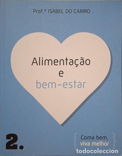 Libros: CARMO. (Isabel do) - ALIMENTA&Ccedil;&Atilde;O E BEM-ESTAR. - Foto 1