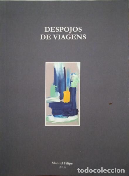 Libros: FILIPE. (Manuel) - DESPOJOS DE VIAGENS. - Foto 1