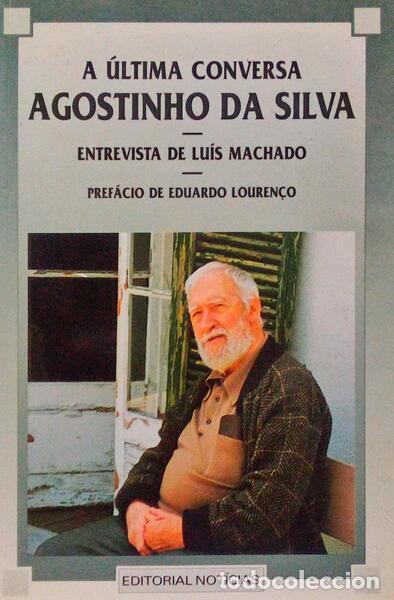 Libros: SILVA. (Agostinho da) e Lu&iacute;s Machado. - A &Uacute;LTIMA CONVERSA - AGOSTINHO DA SILVA. - Foto 1