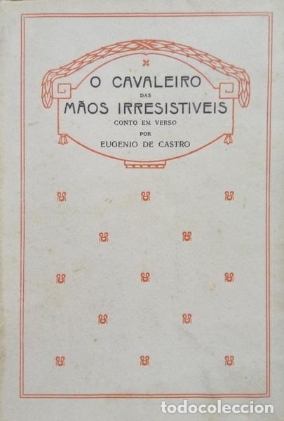 Libros: CASTRO. (Eug&eacute;nio de) - O CAVALEIRO DAS M&Atilde;OS IRRESIST&Iacute;VEIS. - Foto 1