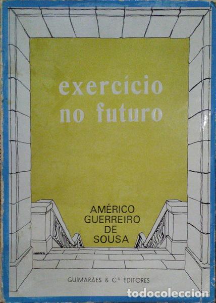 Libri di seconda mano: GUERREIRO DE SOUSA. (Am&eacute;rico) - EXERC&Iacute;CIO NO FUTURO.