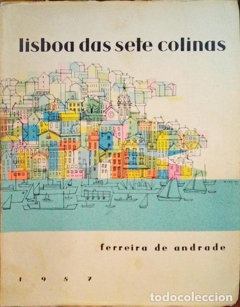 Libros: FERREIRA DE ANDRADE. (Manuel) - LISBOA DAS SETE COLINAS... - Foto 1