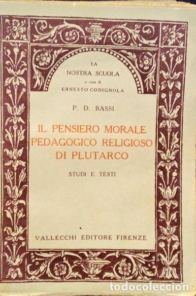 Libros: BASSI. (P. D.) - IL PENSIERO MORALE, PEDAGOGICO, RELIGIOSO DI PLUTARCO.