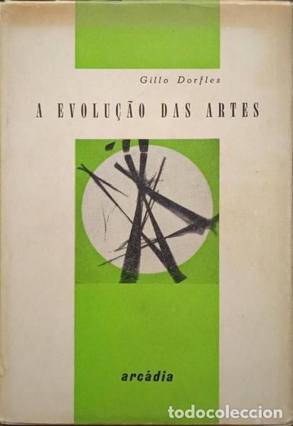 Libros: DORFLES. (Gillo) - A EVOLU&Ccedil;&Atilde;O DAS ARTES. - Foto 1