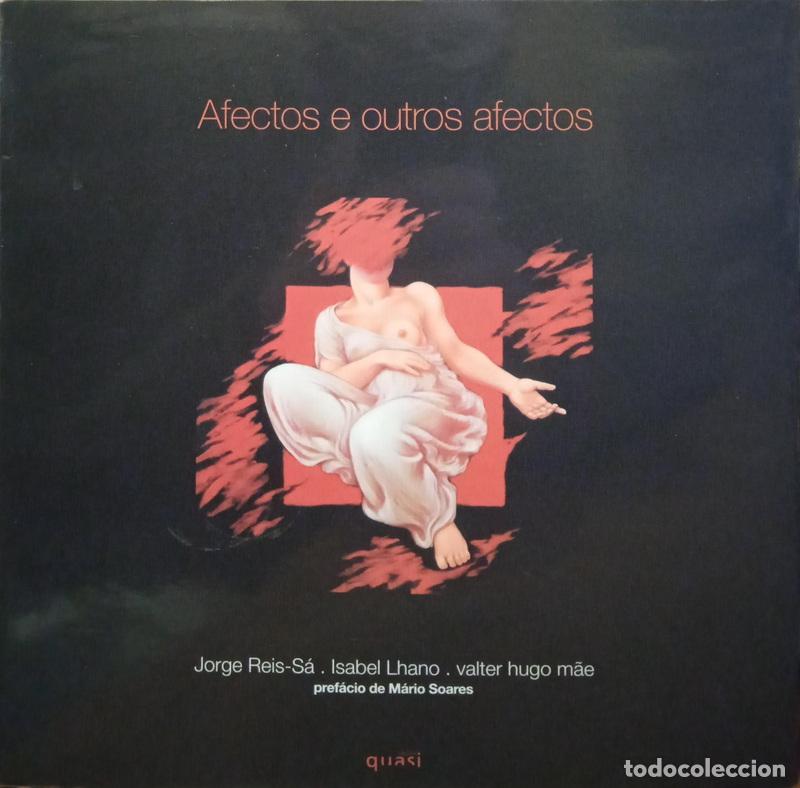 Libros: REIS-S&Aacute;. (Jorge), Isabel Lhano e Valter Hugo M&atilde;e. - AFECTOS E OUTROS AFECTOS. - Foto 1