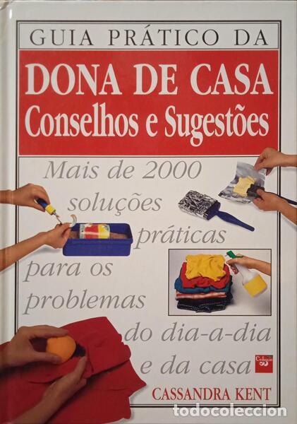 Libri di seconda mano: KENT. (Cassandra) - GUIA PR&Aacute;TICO DA DONA DE CASA, CONSELHOS E SUGEST&Otilde;ES.