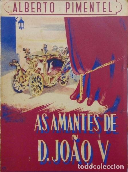 Libros: PIMENTEL. (Alberto) - AS AMANTES DE D. JO&Atilde;O V. - Foto 1
