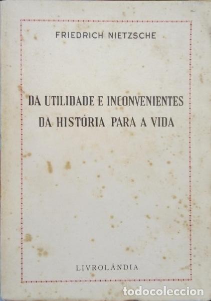 Libros: NIETZSCHE. (Friedrich Wilhelm) - DA UTILIDADE E INCONVENIENTES DA HIST&Oacute;RIA PARA A VIDA. - Foto 1