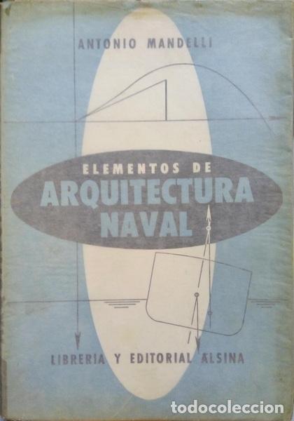 Libros: MANDELLI. (Antonio) - ELEMENTOS DE ARQUITECTURA NAVAL. - Foto 1