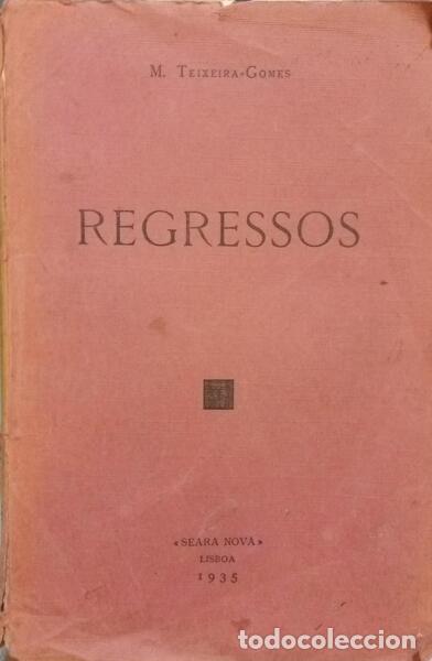 Libros: TEIXEIRA-GOMES. (Manuel) - REGRESSOS. [1.&ordf; EDI&Ccedil;&Atilde;O] - Foto 1