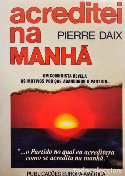 Libros: DAIX. (Pierre) - ACREDITEI NA MANH&Atilde;. - Foto 1