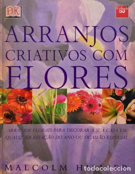 Libros: HILLIER. (Malcolm) - ARRANJOS CRIATIVOS COM FLORES. - Foto 1