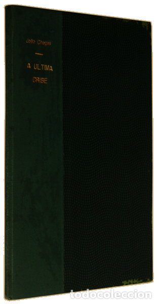 Libros: CHAGAS. (Jo&atilde;o) - A &Uacute;LTIMA CRISE. - Foto 2