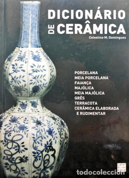 Libros: DOMINGUES. (Celestino M.) - DICION&Aacute;RIO DE CER&Acirc;MICA.