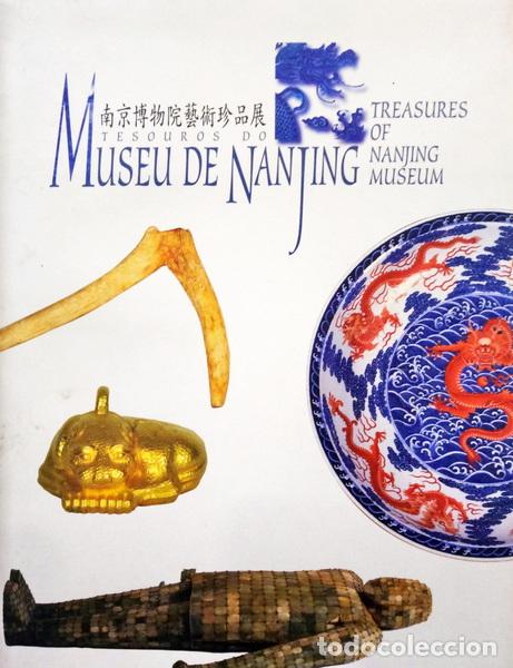 Libros: SAPAGE. (Ant&oacute;nio), Ana Leandro e Xa Hu Ping. - TESOUROS DO MUSEU DE NANJING. TREASURES OF NANJING MU
