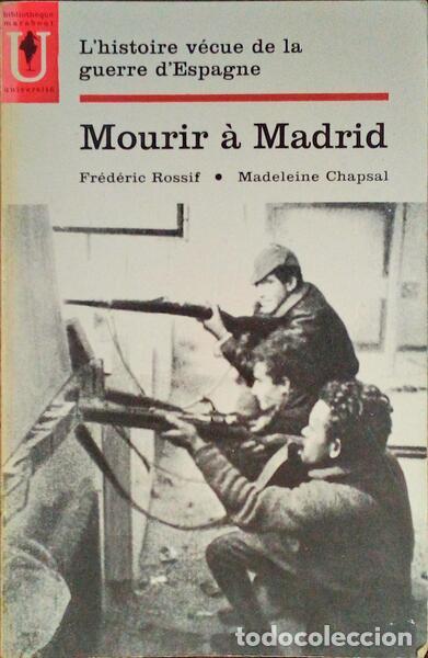 Libros: ROSSIF. (Fr&eacute;d&eacute;ric) e Madeleine Chapsal. - MOURIR &Agrave; MADRID. - Foto 1