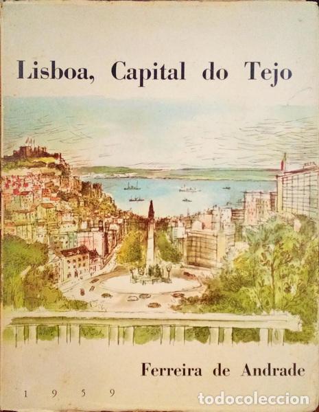 Libros: FERREIRA DE ANDRADE. (Manuel) - LISBOA, CAPITAL DO TEJO. - Foto 1