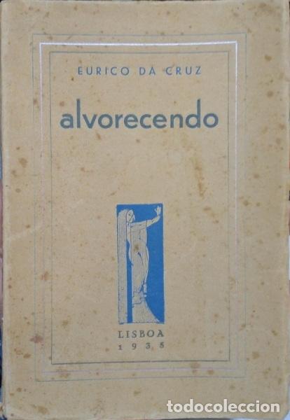 Libros: CRUZ. (Eurico da) - ALVORECENDO. [DEDICAT&Oacute;RIA] - Foto 1