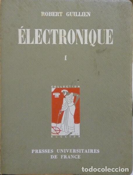Libros: GUILLIEN. (Robert) - ELECTRONIQUE. [4 VOLUMES]. - Foto 1