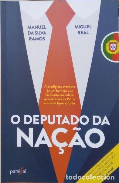 Libros: SILVA RAMOS. (Manuel da) e Miguel Real. - O DEPUTADO DA NA&Ccedil;&Atilde;O. - Foto 1