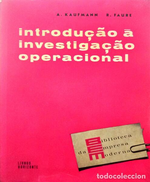 Libros: KAUFMANN. (A.) e R. Faure. - INTRODU&Ccedil;&Atilde;O &Agrave; INVESTIGA&Ccedil;&Atilde;O OPERACIONAL. - Foto 1