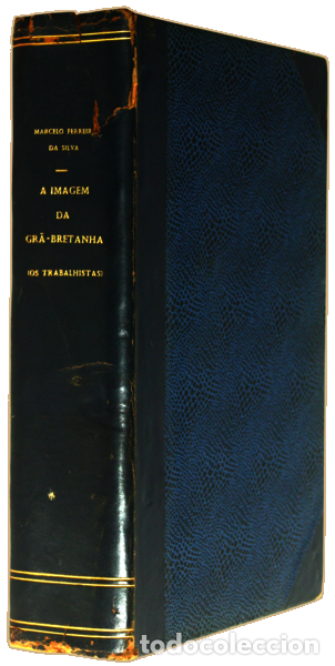 Libros: FERREIRA DA SILVA. (Marcelo) - A IMAGEM DA GR&Atilde;-BRETANHA (OS TRABALHISTAS). - Foto 4