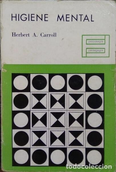 Libros: CARROLL. (Herbert A.) - HIGIENE MENTAL. - Foto 1