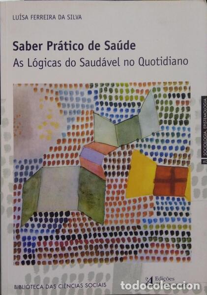 Libros: FERREIRA DA SILVA. (Lu&iacute;sa) - SABER PR&Aacute;TICO DE SA&Uacute;DE. - Foto 1