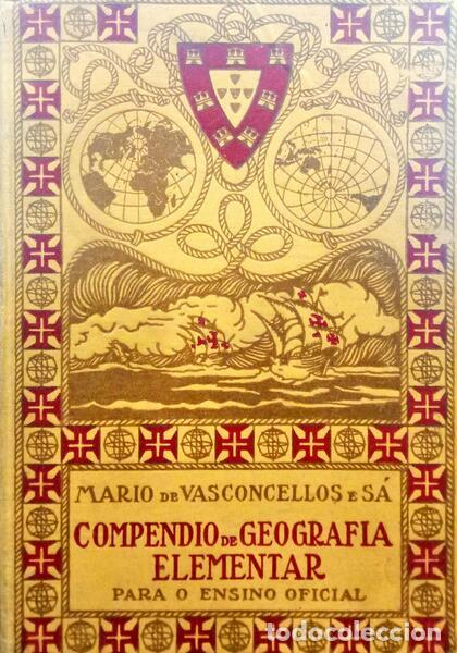 Libros: VASCONCELOS E S&Aacute;. (M&aacute;rio de) - COMP&Ecirc;NDIO DE GEOGRAFIA ELEMENTAR. [II PARTE - 4.&ordf; CLASSE] - Foto 1