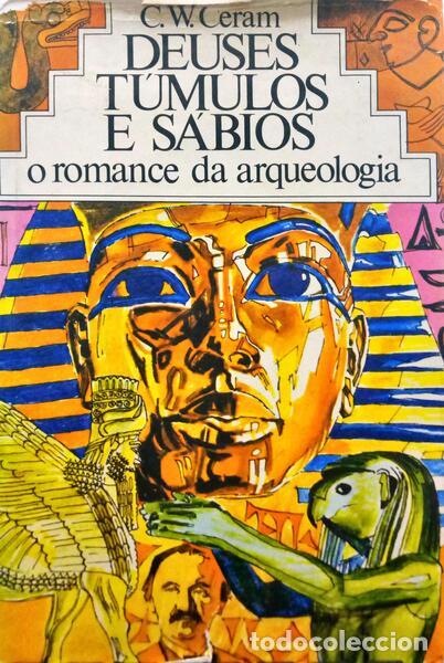 Libros: CERAM. (C. W.) - DEUSES, T&Uacute;MULOS E S&Aacute;BIOS. - Foto 1
