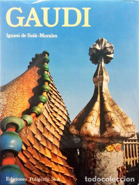 Libros: SOL&Agrave;-MORALES. (Ignasi de) - GAUDI. - Foto 1