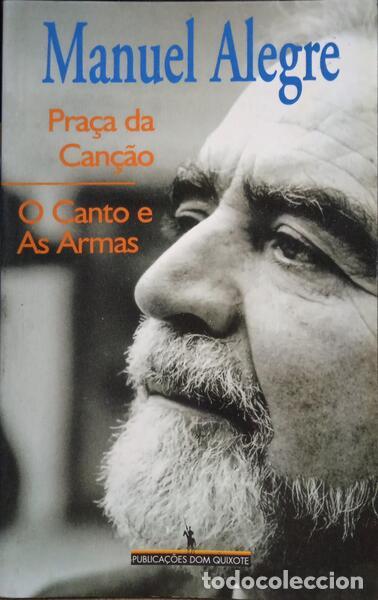 Libros: ALEGRE. (Manuel) - PRA&Ccedil;A DA CAN&Ccedil;&Atilde;O. O CANTO E AS ARMAS. - Foto 1