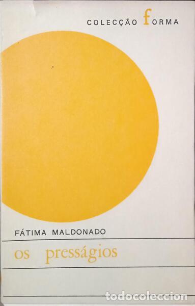 Libros: MALDONADO. (F&aacute;tima) - OS PRESS&Aacute;GIOS. - Foto 1